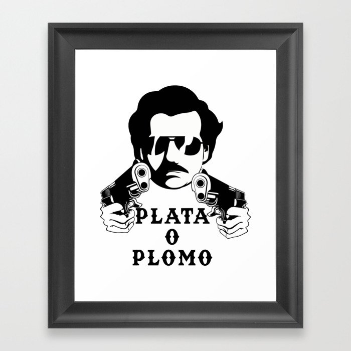Plata O Plomo Design Funny Colombian Gift Fo Escobar Lovers Framed