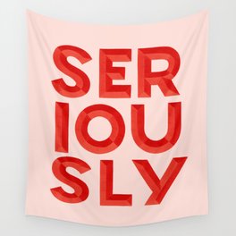 Seriously / Pink & Red Wall Tapestry
