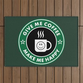 Give Me Coffee Make Me Happy Outdoor Rug