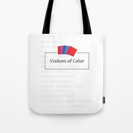 Visitors of Color Tote Bag
