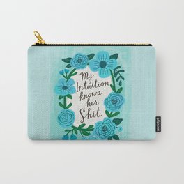 My Intuition Knows her Shit Carry-All Pouch