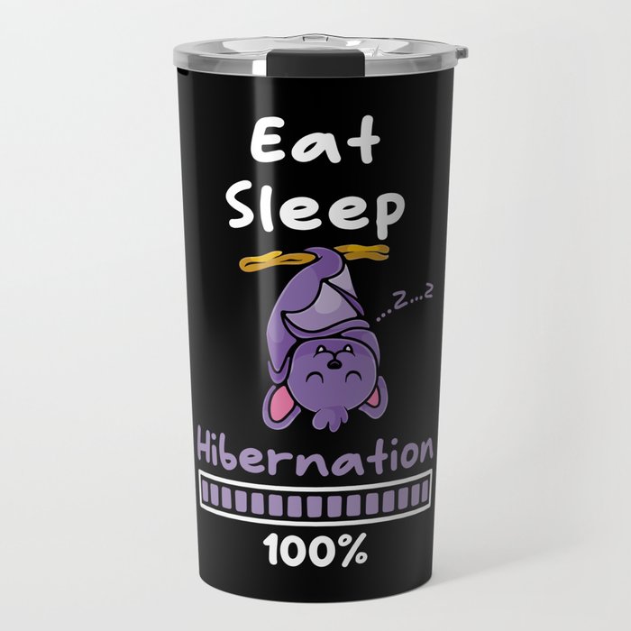 Eat Sleep Hibernation 100 Bat Travel Mug