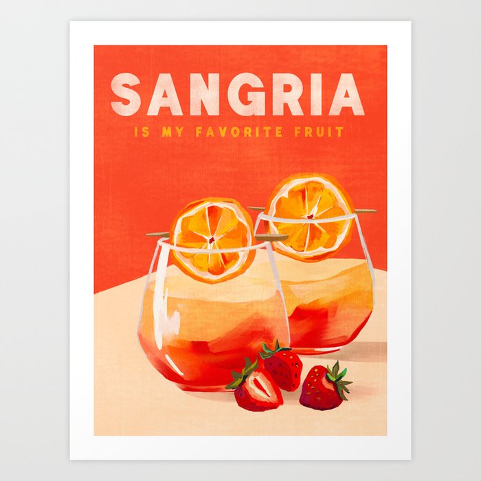 Sangria Is My Favorite Fruit Art Print