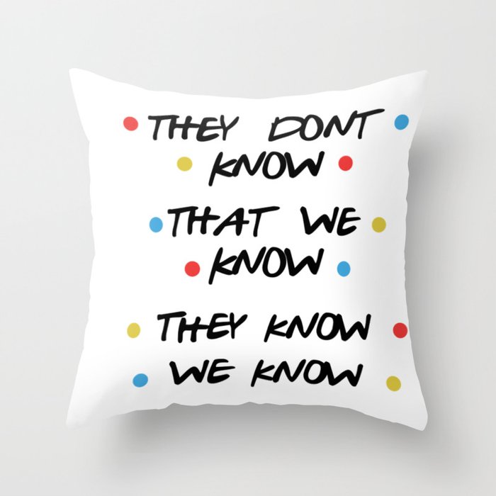 Iconic 'Friends' Quote Design Throw Pillow