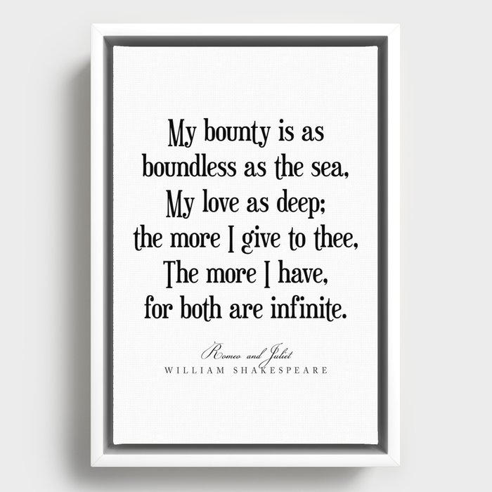 My bounty is as boundless as the sea - William Shakespeare Quote - Literature - Typography Print Framed Canvas