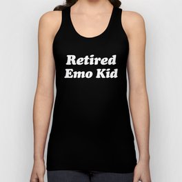 Retired Emo Kid Funny Quote Unisex Tank Top
