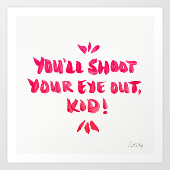 You'll Shoot Your Eye Out – Pink Ink Art Print