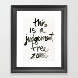 Judgement Free Zone Framed Art Print