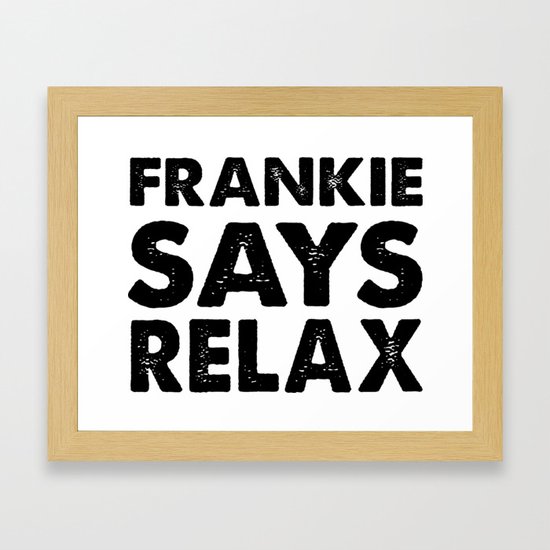 Relax Funny Retro Sayings And Quotes 80s Framed Art Print By Loveart69 Society6