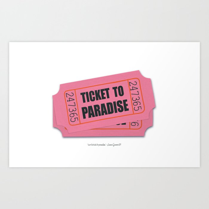 Two Tickets To Paradise Art Print
