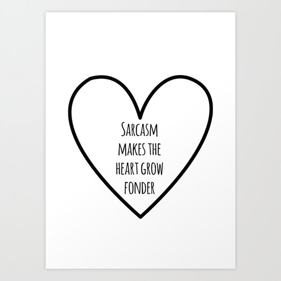 Sarcasm Art Print