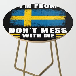 Sweden Im from Sweden dont mess with me Side Table