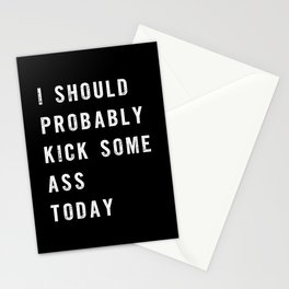 I Should Probably Kick Some Ass Today black-white typography poster bedroom wall home decor Stationery Card