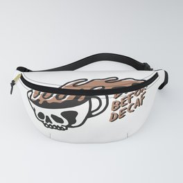 Death Before Decaf Fanny Pack