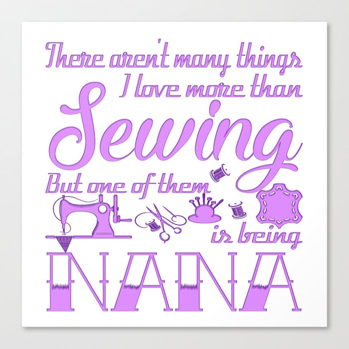 Sewing Nana Canvas Print