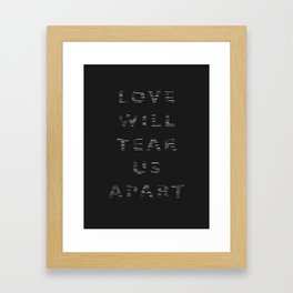 Love Will Tear Us Apart - 2 Framed Art Print