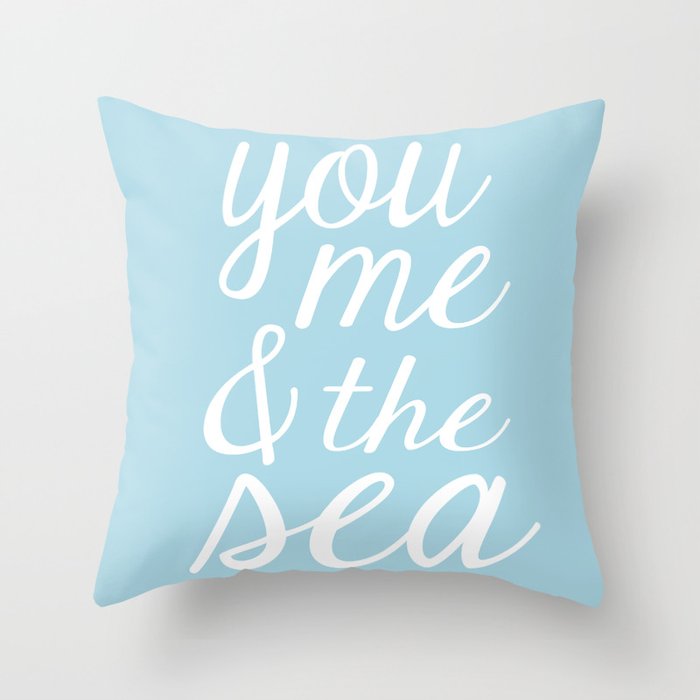 You Me & The Sea - Light Blue Throw Pillow