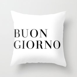 BUON GIORNO Italy Print - Black and White Throw Pillow