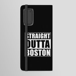 Straight Outta Boston Android Wallet Case