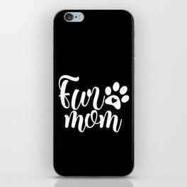 Fur Mom Cute Pet Paw Script Slogan iPhone Skin
