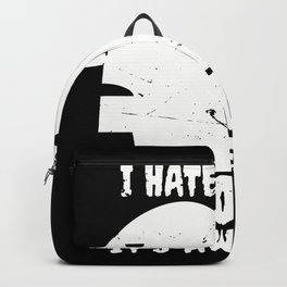I Hate Being Bipolar It's Awesome I Funny print Humor Gift Backpack | Twofaced, Gift, Mental, Bipolar, Two, Graphicdesign, Schizophrenic, Disorder, Mentaldisorder, Inconstant 