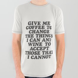 Give Me Coffee to Change The Things I Can and Wine to Accept Those That I Cannot in Black and White All Over Graphic Tee