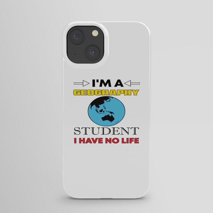 I´M A Geography Student iPhone Case