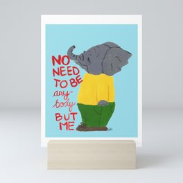 Be Me Elephant Mini Art Print
