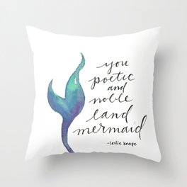 you poetic and noble land mermaid Throw Pillow