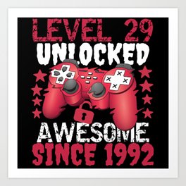 Level 29 Unlocked Awesome Since 1992 Art Print | Ready, Awesome, Graphicdesign, Girls, Birthday, Son, Since, 29Th Birthday, Gamer, Next 