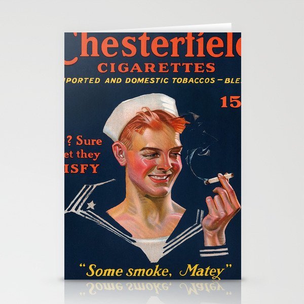 Chesterfield Cigarettes 15 Cents, Mild? Sure and Yet They Satisfy, Some Smoke, Matey, 1914-1918 by Joseph Christian Leyendecker Stationery Cards