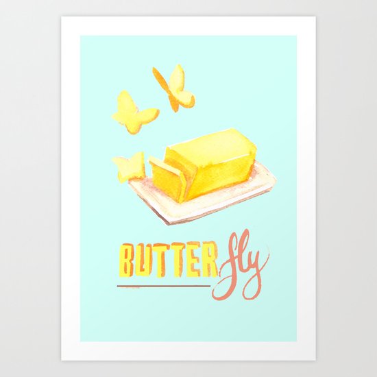 BUTTER fly Art Print