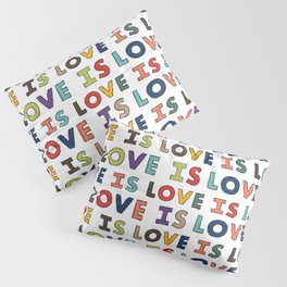 Love is Love Pillow Sham