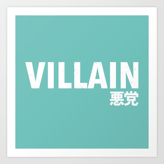 Villain 悪党 Art Print