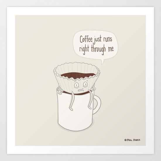 Coffee Runs Art Print