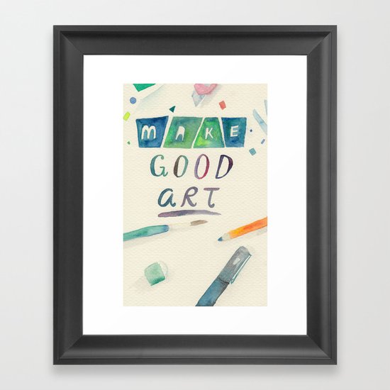 Make Good Art Framed Art Print