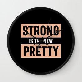 Strong Is The New Pretty Wall Clock