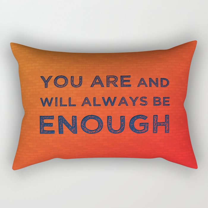 Always be Enough Rectangular Pillow