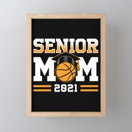 Proud Mom Basketball Senior 2021 Framed Mini Art Print