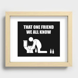 That one friend we all know being sick Recessed Framed Print