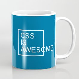 CSS Is Awesome Funny Geek Quote Coffee Mug