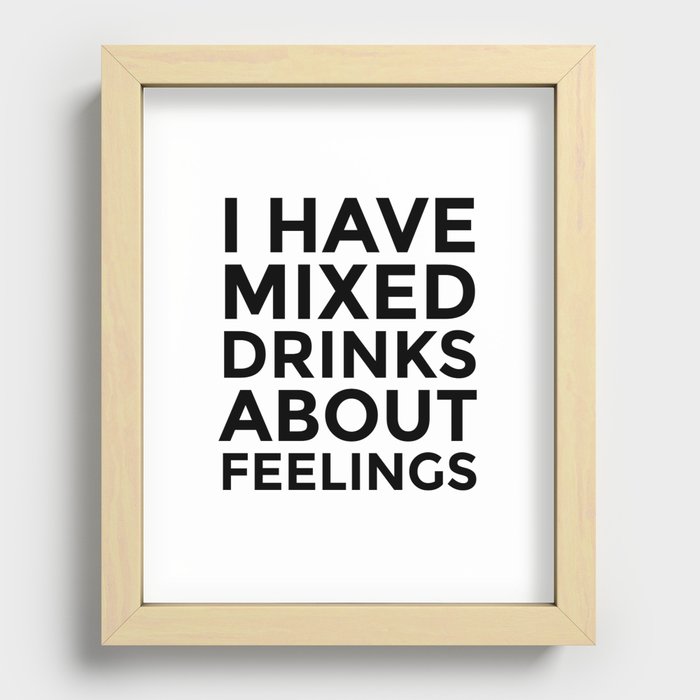 I have mixed drinks about feelings - quotes and cocktails canvas