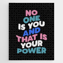No One is You and That is Your Power Jigsaw Puzzle