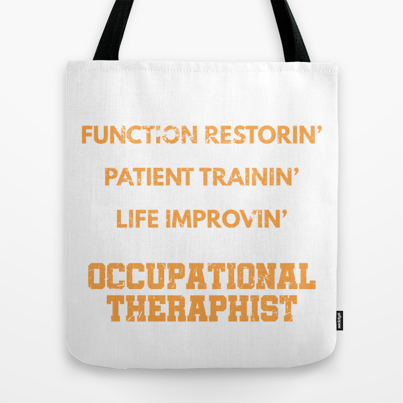 Occupational Therapy Awesome Therapist Profession Quotes Tote Bag By Tomgiant Society6
