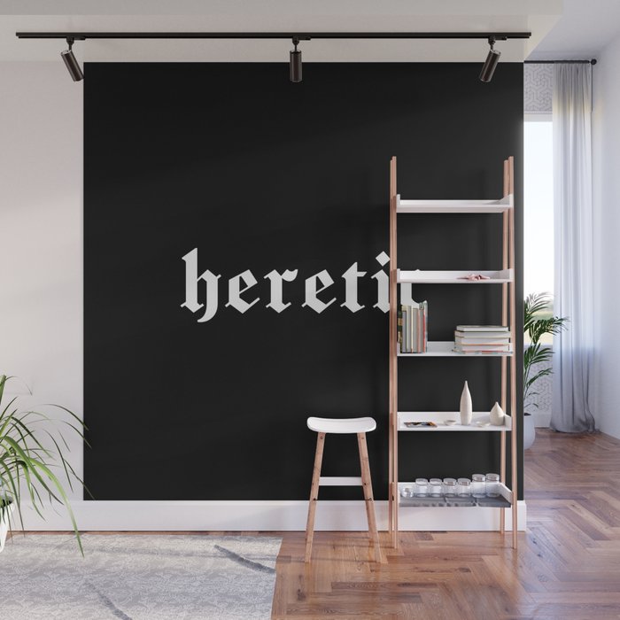 "heretic" in white gothic letters - blackletter style Wall Mural