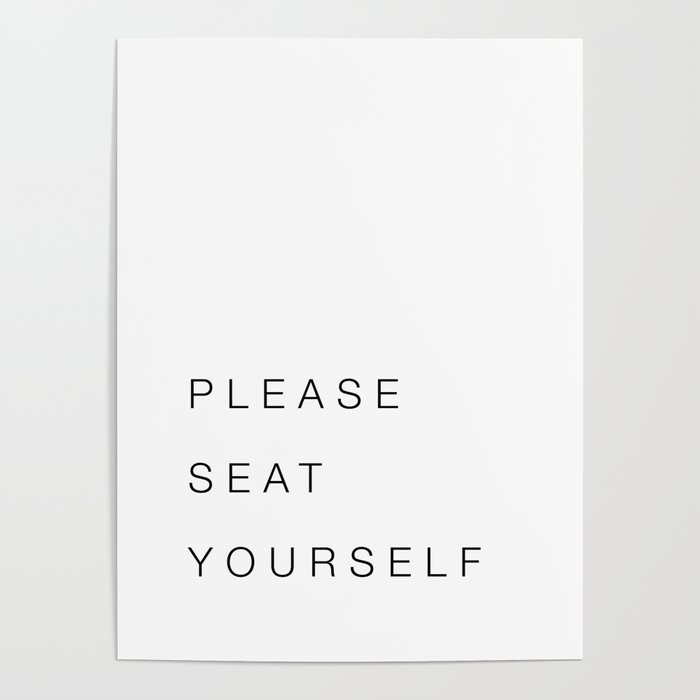 Please Seat Yourself Poster