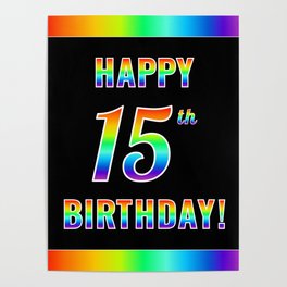 [ Thumbnail: Fun, Colorful, Rainbow Spectrum “HAPPY 15th BIRTHDAY!” Poster ]