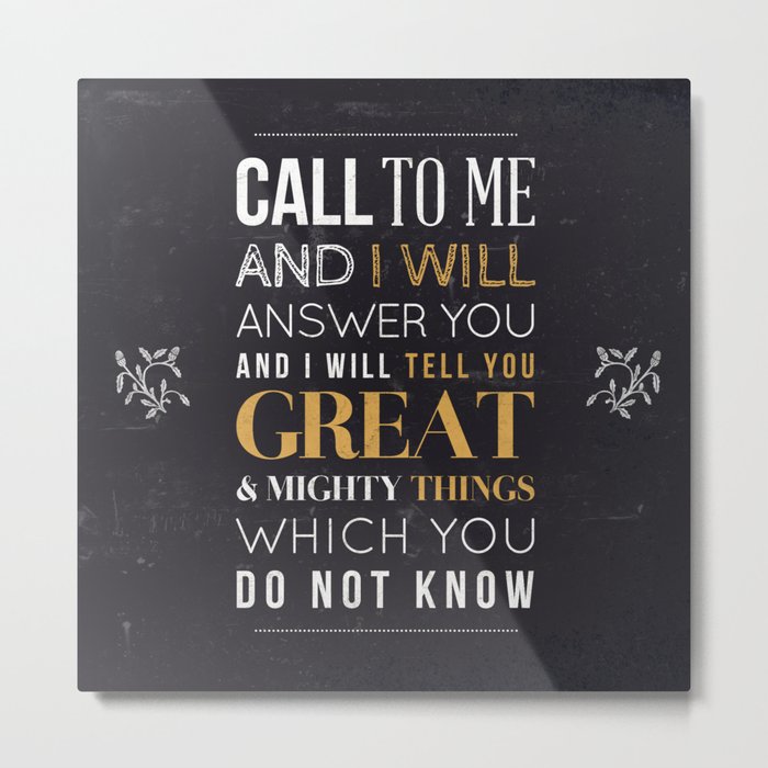 Great and Mighty Things - Jeremiah 33:3 Metal Print