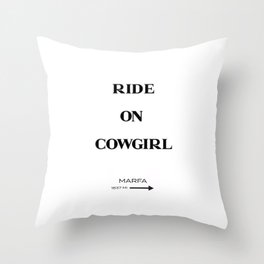 Ride On to Marfa Throw Pillow