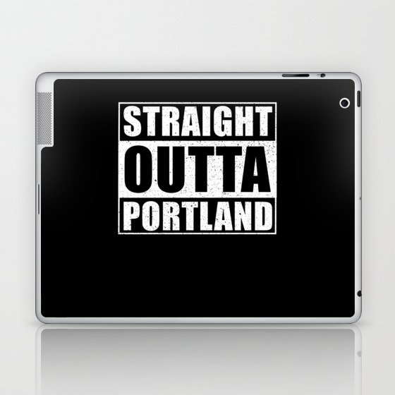 Straight Outta Portland Laptop & iPad Skin